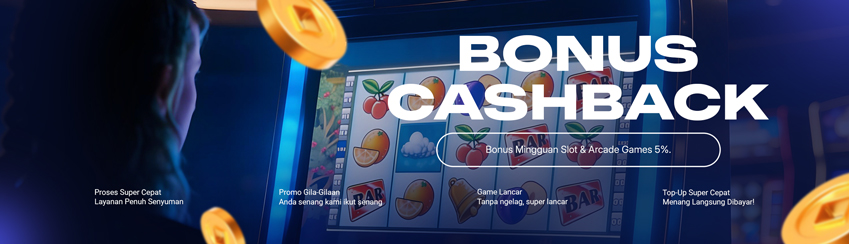BONUS CASHBACK SLOT UP TO 5%