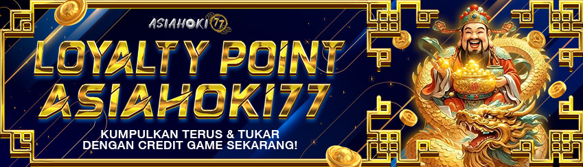LOYALTY POINT ASIAHOKI77